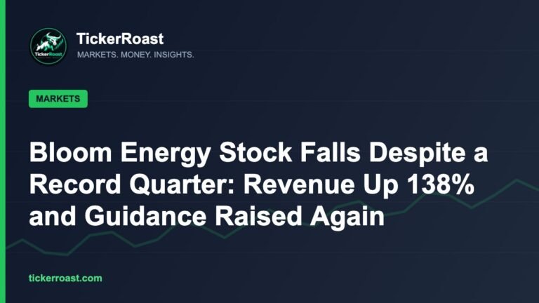 Bloom Energy Stock Falls Despite a Record Quarter: Revenue Up 138% and Guidance Raised Again – TickerRoast